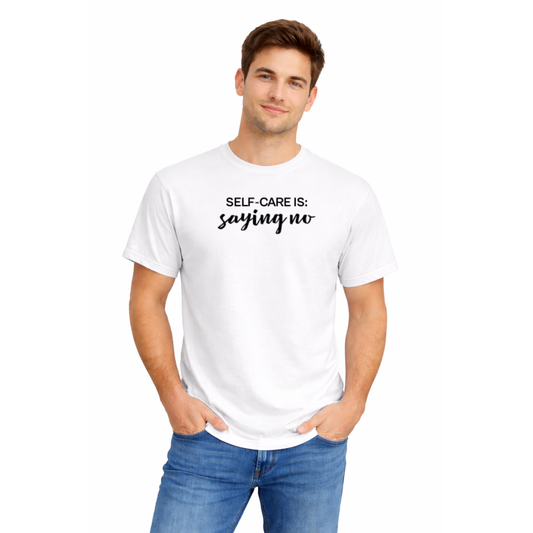 Self-Care Is: Saying No - Unisex Relaxed/Cozy Tee